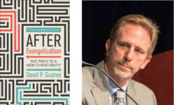 Author David Gushee and his book After Evangelicalism